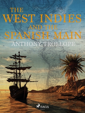 The West Indies and the Spanish Main (e-bok) av