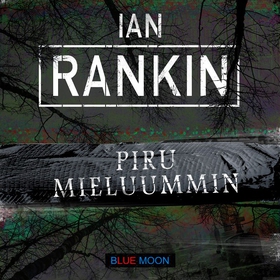 Piru Mieluummin (ljudbok) av Ian Rankin