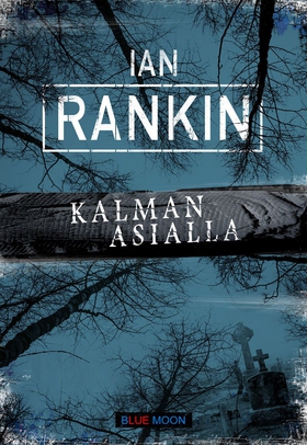 Kalman asialla (e-bok) av Ian Rankin