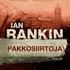 Pakkosiirtoja (ljudbok) av Ian Rankin