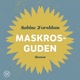 Maskrosguden (ljudbok) av Sabine Forsblom