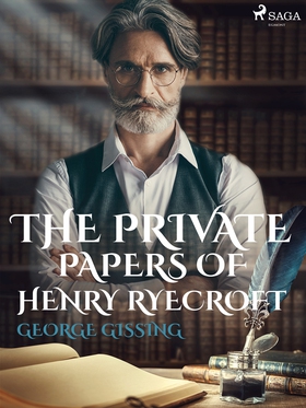 The Private Papers of Henry Ryecroft (e-bok) av