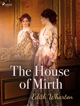 The House of Mirth (e-bok) av Edith Wharton