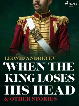 When The King Loses His Head & Other Stories (e