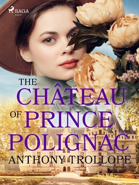 The Château of Prince Polignac (e-bok) av Antho