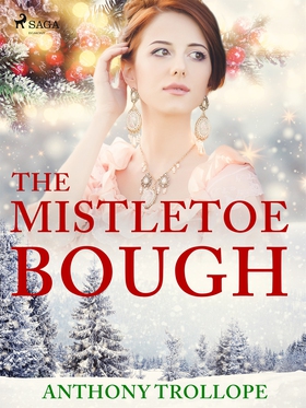 The Mistletoe Bough (e-bok) av Anthony Trollope