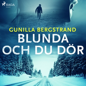 Blunda och du dör (ljudbok) av Gunilla Bergstra
