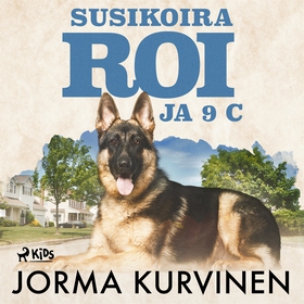 Susikoira Roi ja 9 C (ljudbok) av Jorma Kurvine