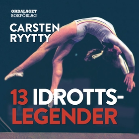 13 idrottslegender (ljudbok) av Carsten Ryytty