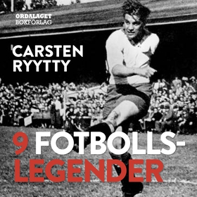 9 fotbollslegender (ljudbok) av Carsten Ryytty