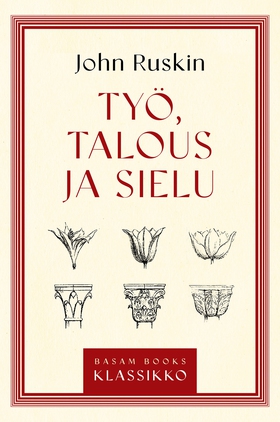 Työ, talous ja sielu (e-bok) av John Ruskin