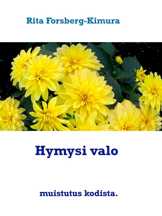 Hymysi valo: muistutus kodista.