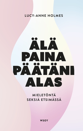 Älä paina päätäni alas (e-bok) av Lucy-Anne Hol