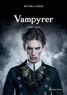 Mytiska väsen - Vampyrer (e-bok) av Tommy Heisz