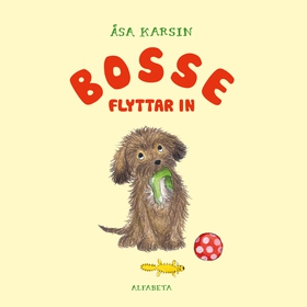 Bosse flyttar in (ljudbok) av Åsa Karsin