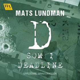 D som i deadline (ljudbok) av Mats Lundman