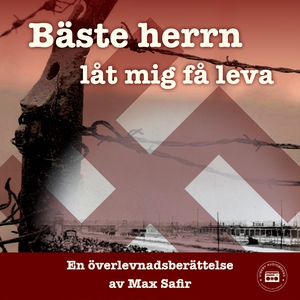 Bäste herrn, låt mig få leva: en överlevnadsber