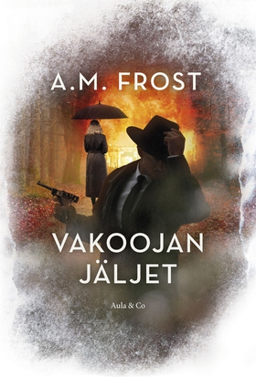 Vakoojan jäljet (e-bok) av A. M. Frost