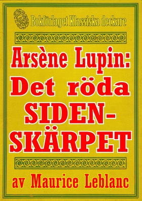 Arsène Lupin: Det röda sidenskärpet. Text från 
