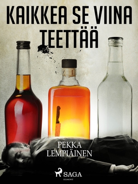 Kaikkea se viina teettää (e-bok) av Pekka Lempi