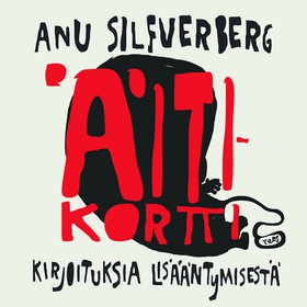 Äitikortti (ljudbok) av Anu Silfverberg