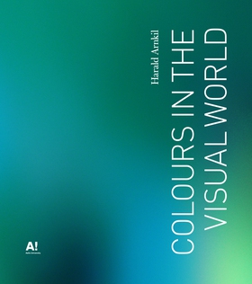 Colours in the Visual World (e-bok) av Harald A