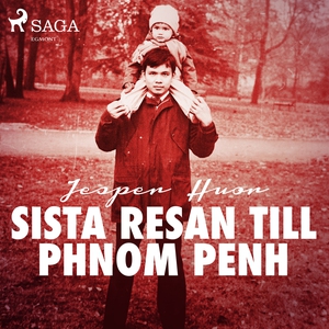 Sista resan till Phnom Penh (ljudbok) av Jesper