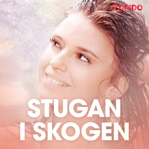 Stugan i skogen – erotisk novell (ljudbok) av C