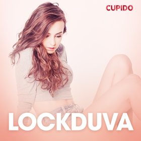 Lockduva – erotisk novell (ljudbok) av Cupido