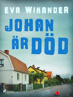 Johan är död (e-bok) av Eva Wikander