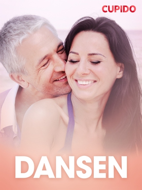 Dansen – erotisk novell (e-bok) av Cupido