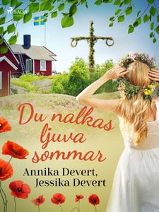 Du nalkas ljuva sommar (e-bok) av Jessika Dever