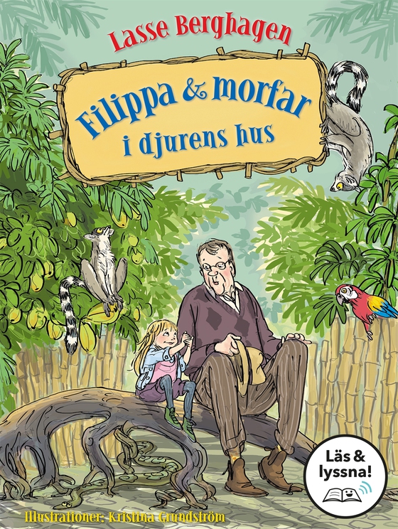 Filippa & morfar i djurens hus (Läs & lyssna)