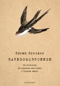Barndomsbrunnen (ljudbok) av Göran Greider
