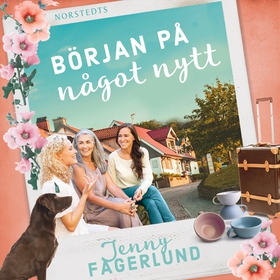 Början på något nytt (ljudbok) av Jenny Fagerlu