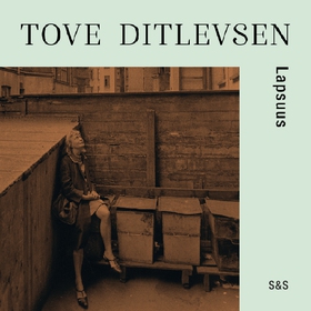 Lapsuus (ljudbok) av Tove Ditlevsen