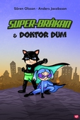 Super-Bråkan och doktor Dum