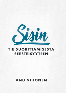 Sisin: Tie suorittamisesta seesteisyyteen (e-bo