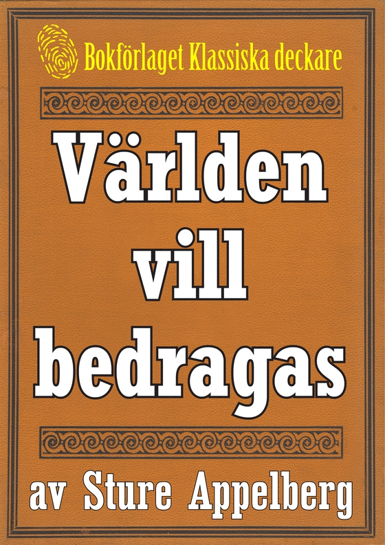 Världen vill bedragas. Text från 1944 kompletterad med fakta och ordlista