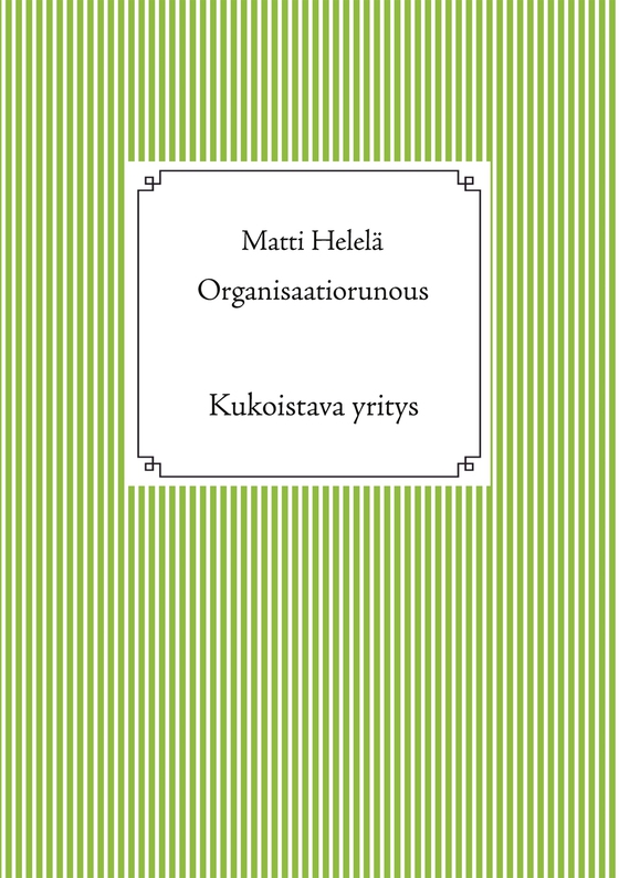 Organisaatiorunous: Kukoistava yritys