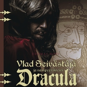 Vlad Seivästäjä ja vampyyrikreivi Dracula