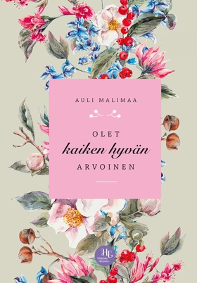 Olet kaiken hyvän arvoinen (e-bok) av Auli Mali