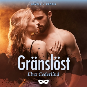 Gränslöst (ljudbok) av Elva Cederlind