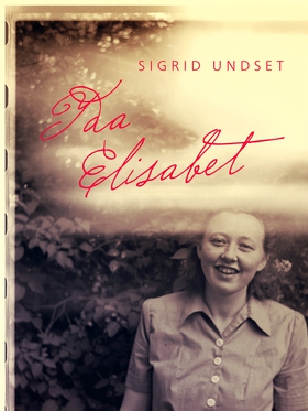 Ida Elisabet (e-bok) av Sigrid Undset