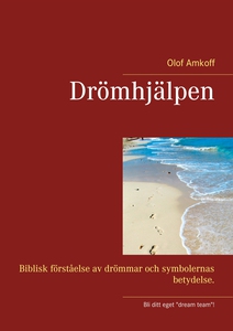 Dr?mhj?lpen: Biblisk f?rst?else av dr?mmar och