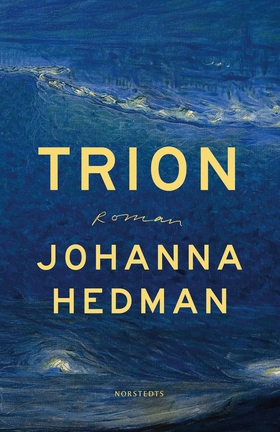 Trion (e-bok) av Johanna Hedman