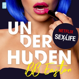 Sex/Life - Under huden (ljudbok) av BB Easton