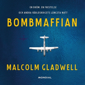 Bombmaffian (ljudbok) av Malcolm Gladwell