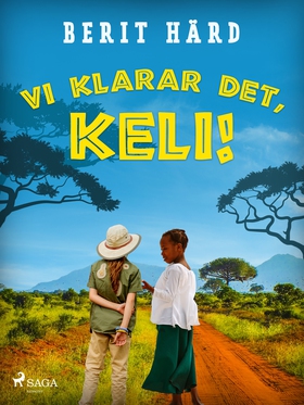Vi klarar det, Keli! (e-bok) av Berit Härd