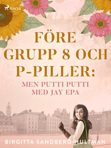 Före grupp 8 och p-piller (e-bok) av Birgitta S